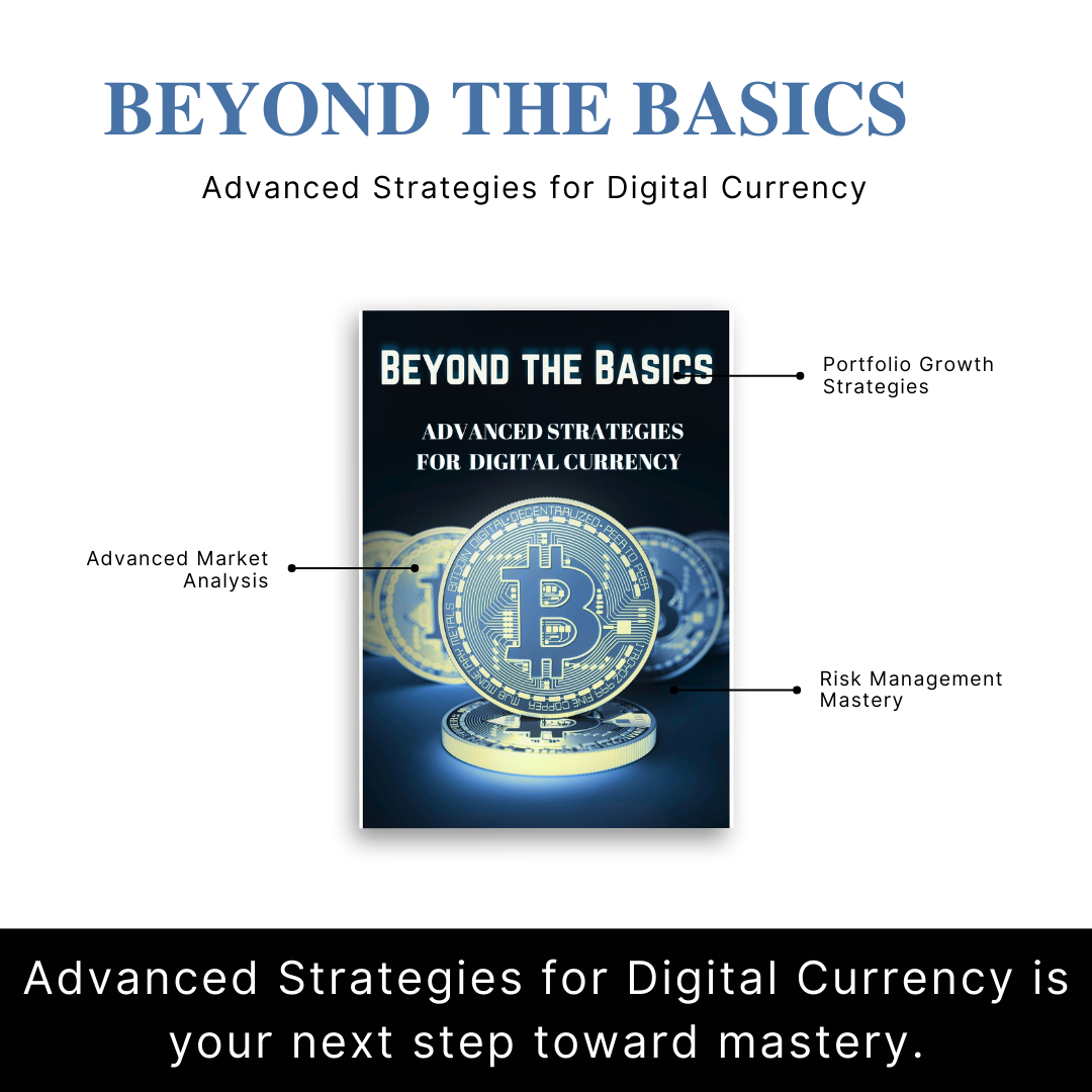 Beyond the Basics – Advanced Strategies for Digital Currency